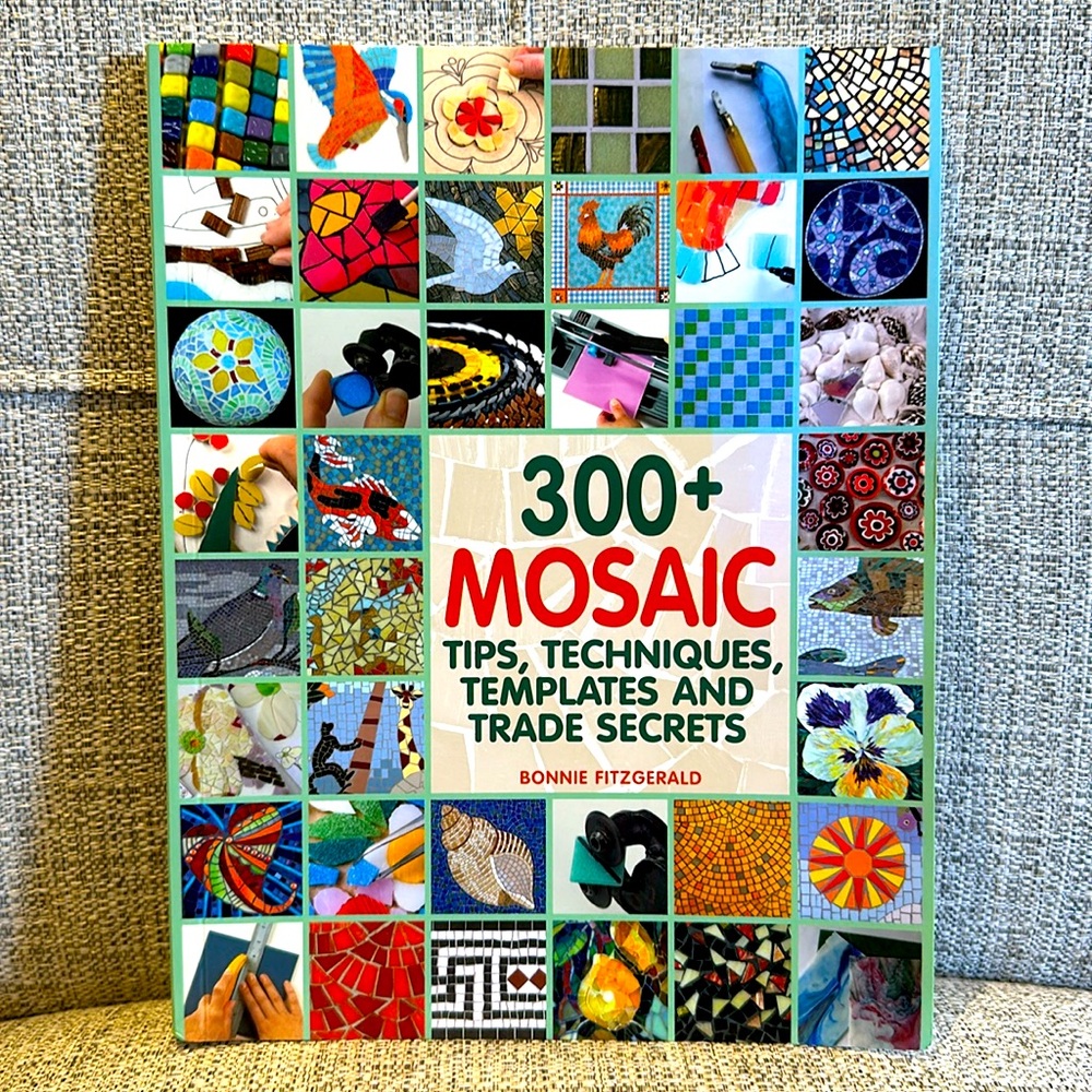 Mosaic Tips, Techniques, Templates and Trade Secrets Book